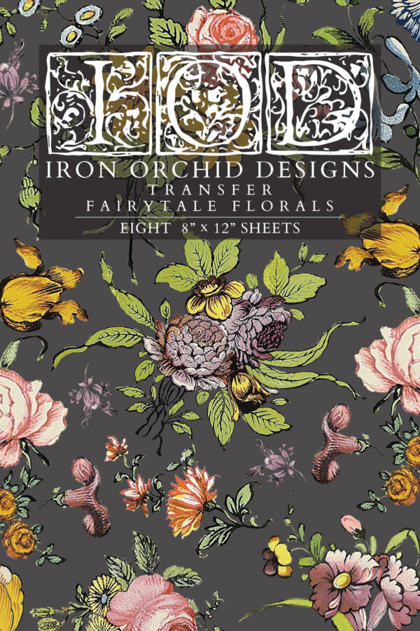 Iron Orchid Designs Fairytale Florals Transfer